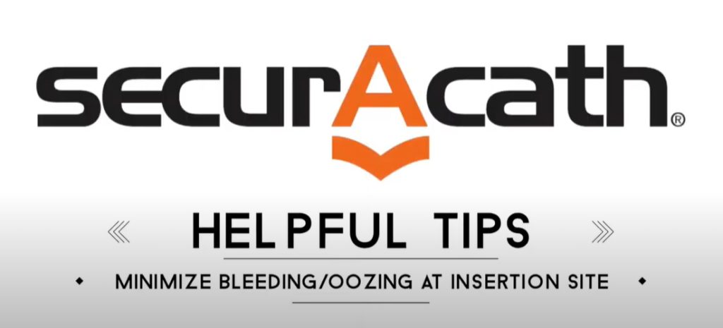securacath-helpful-tips-minimize-bleeding-at-insertion-site-cover
